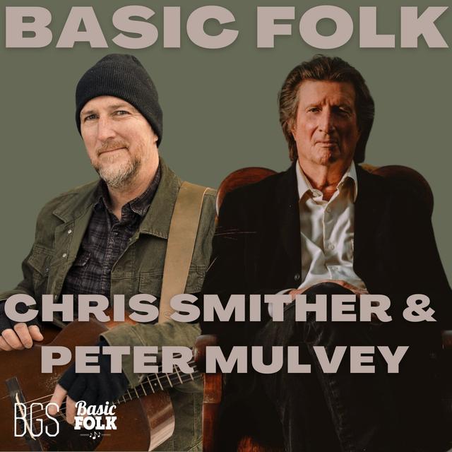 Soundcheck Stories and Life Lessons: Chris Smither and Peter Mulvey, ep. 268 - podcast episode cover
