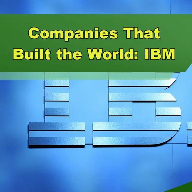 Companies That Built the World: IBM - Episode 312 - podcast episode cover
