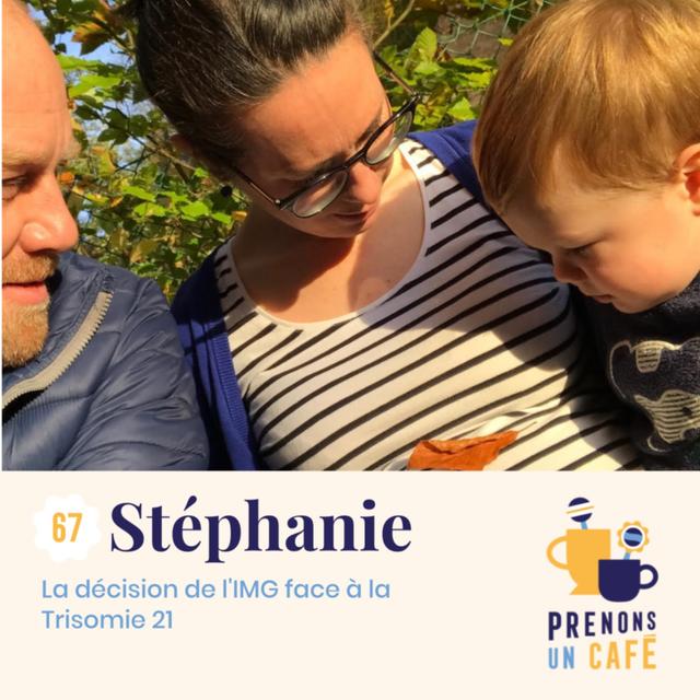 Stéphanie - La décision de l'IMG face à la Trisomie 21 - podcast episode cover