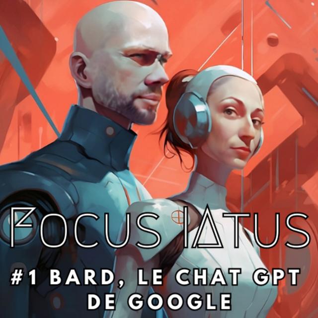 Focus // Bard, le Chat GPT de Google - podcast episode cover