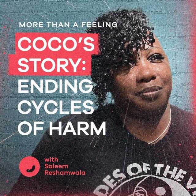 Coco’s Story: Ending Cycles of Harm - podcast episode cover
