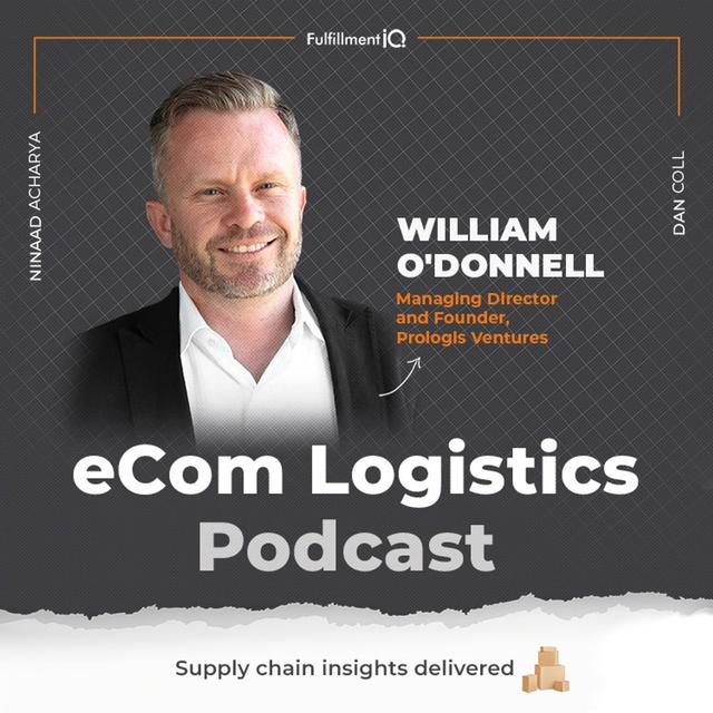 How to Transform Supply Chain and Logistics Through Technology with William O’Donnell - podcast episode cover