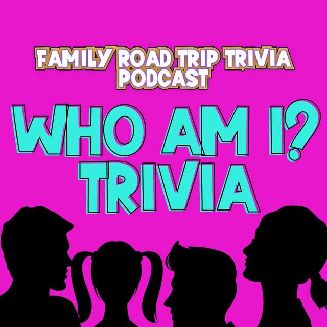 Who Am I? Trivia - Episode 202 - podcast episode cover