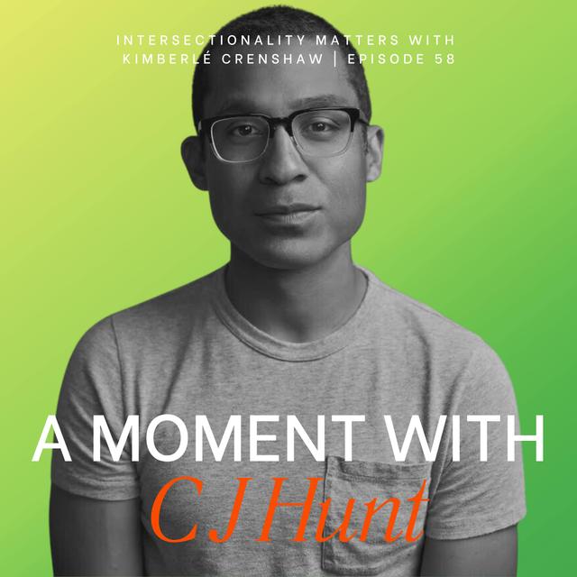 58. A moment with CJ Hunt - podcast episode cover