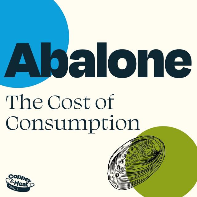 Abalone: The Cost of Consumption - podcast episode cover