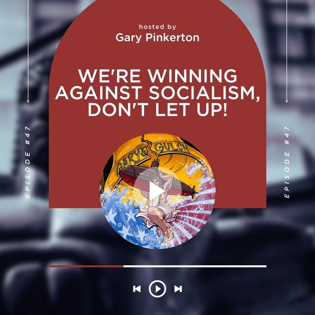 We're Winning Against Socialism, Don't Let Up! - podcast episode cover