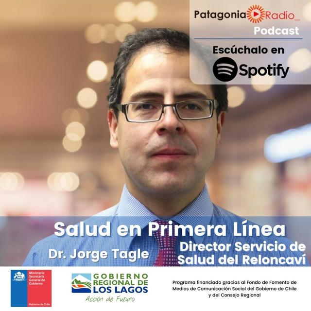 Salud en Primera Línea: Dr. Jorge Tagle, director del Servicio de Salud Del Reloncaví - podcast episode cover