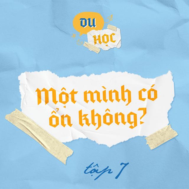 Một Mình Có Ổn Không? - M4T7 - podcast episode cover