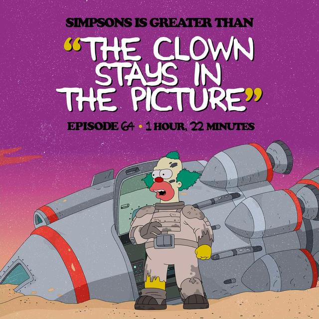 Episode 64 - The Clown Stays in the Picture - podcast episode cover