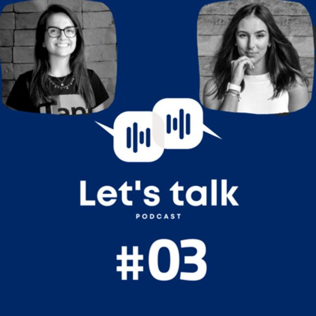 LET'S TALK PODCAST #03: Com Isabella Furbino e Júlia Vieira - podcast episode cover