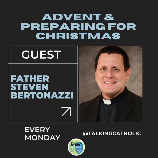 Advent with Fr. Steven Bertonazzi - podcast episode cover
