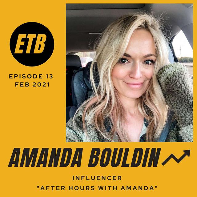 No. 13 -- AMANDA BOULDIN | Influencer - podcast episode cover