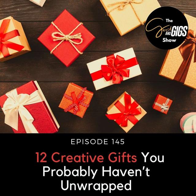 12 Creative Gifts You Probably Haven't Unwrapped - podcast episode cover