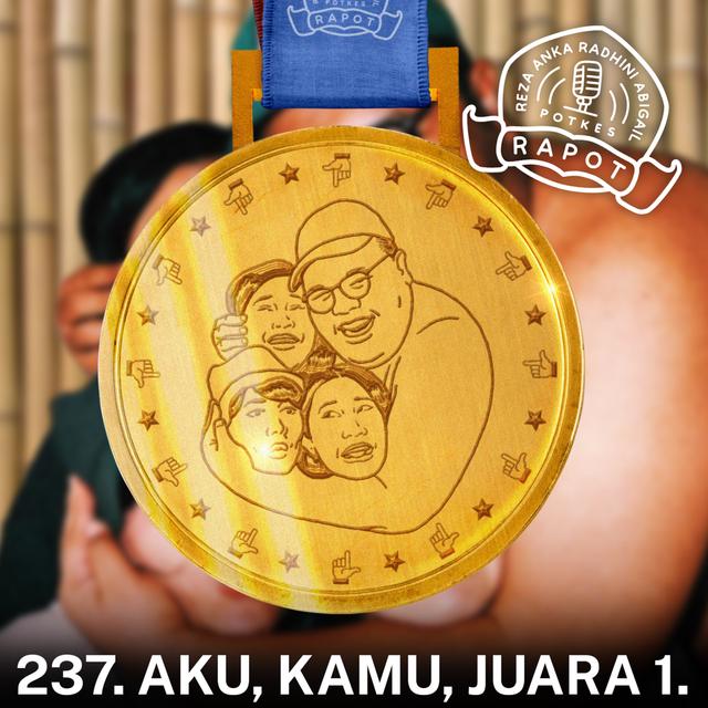 237. Aku, Kamu, Juara 1. - podcast episode cover