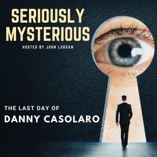 The Last Day of Danny Casolaro - podcast episode cover