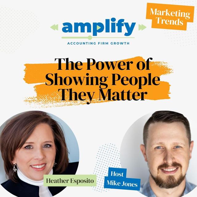 The Power of Showing People They Matter in Accounting Firms with Heather Esposito,  Director Learning, Development and Colleague Engagement at BPM - Amplify S3E6 - podcast episode cover