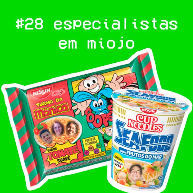 #28 - especialistas em miojo - podcast episode cover