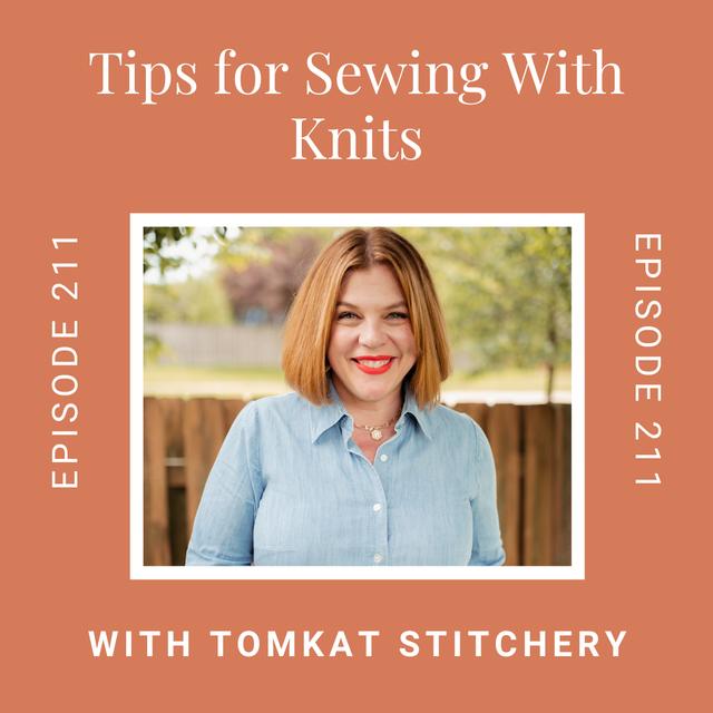 Tips for Sewing With Knits, With TomKat Stitchery - podcast episode cover