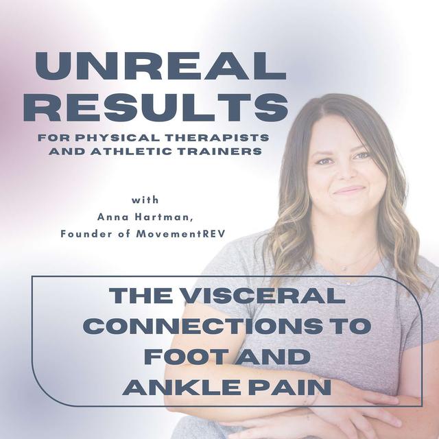 The Visceral Connections To Foot And Ankle Pain - podcast episode cover