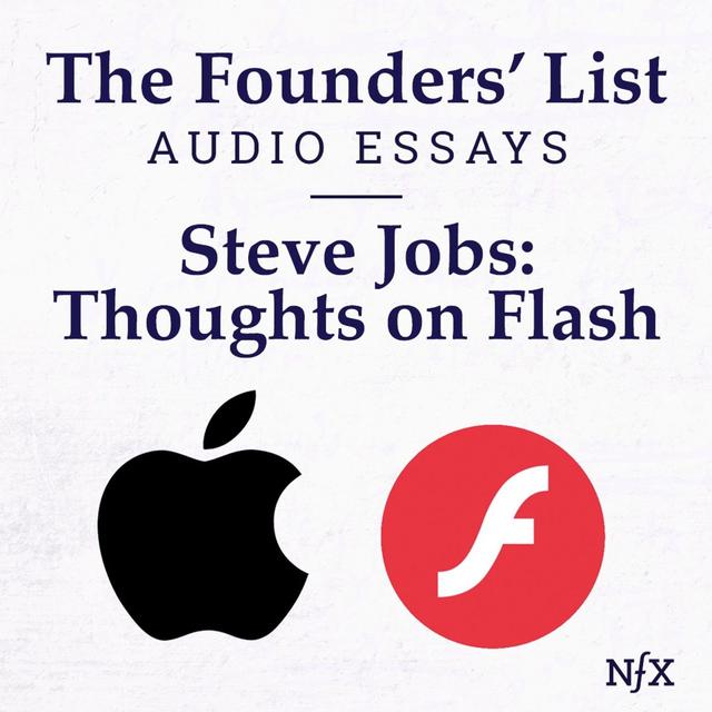 The Founders' List: Steve Job's Famous 'Thoughts on Flash' (Famous Memos) - podcast episode cover