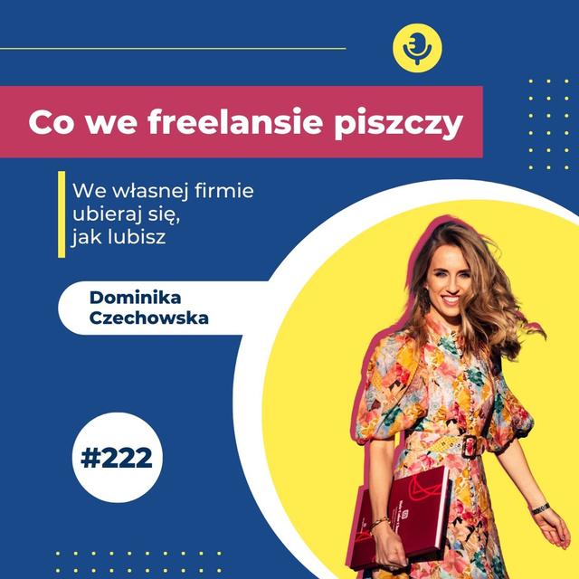 We własnej firmie ubieraj się, jak lubisz – wywiad z Dominiką Czechowską, stylistką – PWD#222 - podcast episode cover