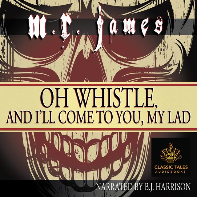 Ep. 968, Oh Whistle, and I'll Come to You, My Lad, by M.R. James VINTAGE - podcast episode cover