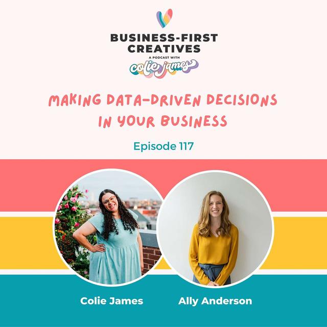 Making Data-Driven Decisions in Your Business with Ally Anderson - podcast episode cover