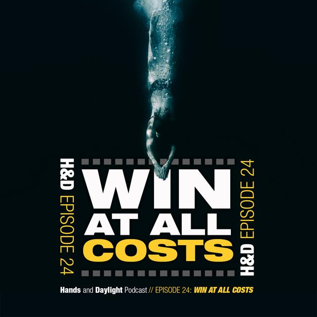 E24: WIN AT ALL COSTS - podcast episode cover