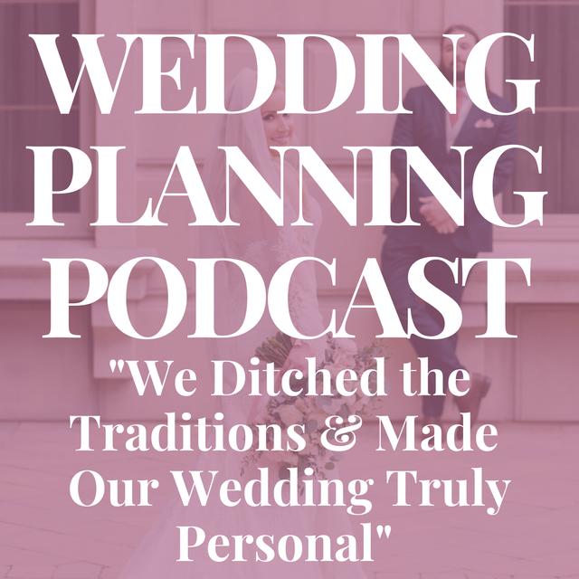 "We Ditched the Traditions & Made Our Wedding Truly Personal" - A Real Bride's Planning Roadmap - podcast episode cover