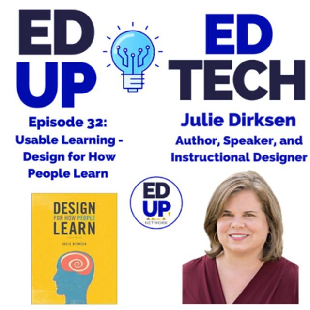 32: All Things Instructional Design with Julie Dirksen, Learning Strategy Consultant at Usable Learning & Author Design for How People Learn - podcast episode cover