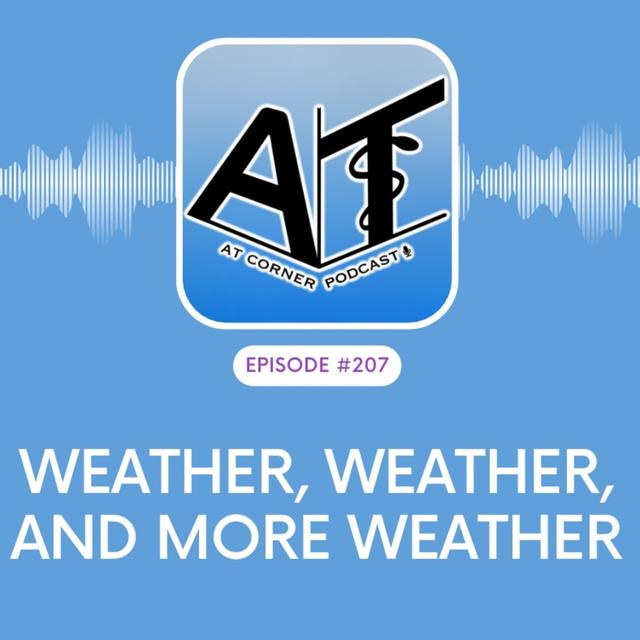 Weather, Weather, and More Weather: Weather Stories from Athletic Trainers - 207 - podcast episode cover