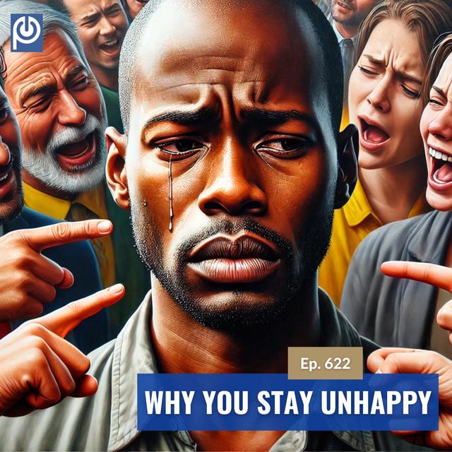 The Porn Reboot Podcast Episode 622: Why You Stay Unhappy - podcast episode cover