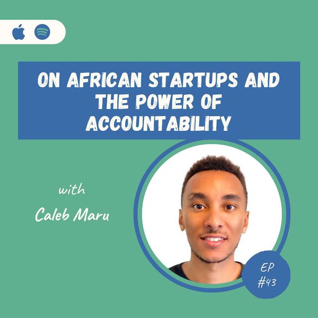 Caleb Maru | On African Startups and the Power of Accountability - podcast episode cover