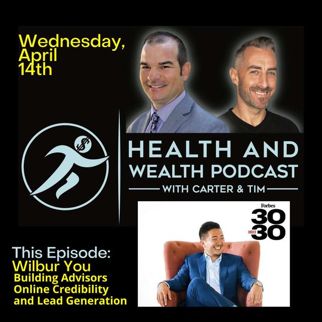 Wilbur You, Building Advisors Online Credibility and Lead Generation - podcast episode cover