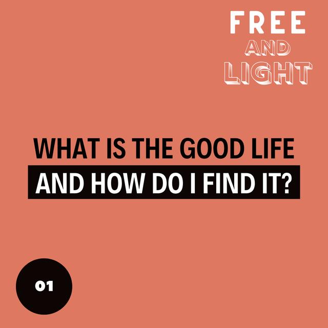 What is the “Good Life” and how do I find it? - podcast episode cover
