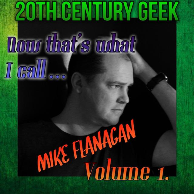Episode 158 Now thats what I call Mike Flanagan Vol 1 - podcast episode cover