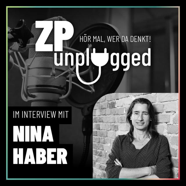 ZP Unplugged - Im Gespräch mit Nina Haber - podcast episode cover