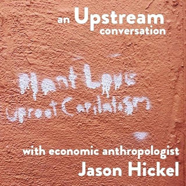 International Development and Post-capitalism with Jason Hickel - podcast episode cover