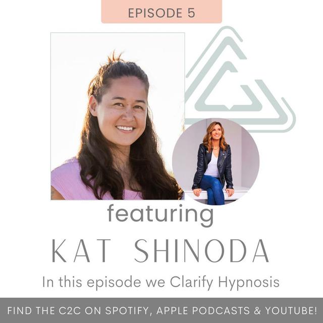 Ep. 05 | Clarifying Hypnosis with Kat Shinoda - podcast episode cover