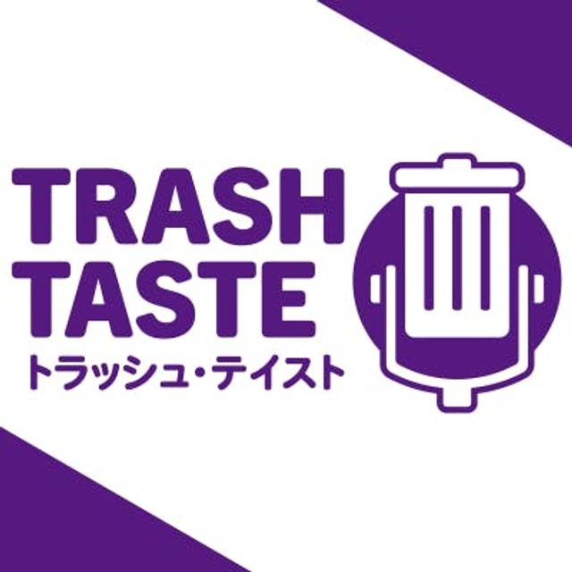 We Hate Our Fans | Trash Taste #64 - podcast episode cover