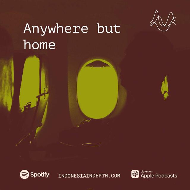 Indonesia In-Documentary: Anywhere But Home - podcast episode cover