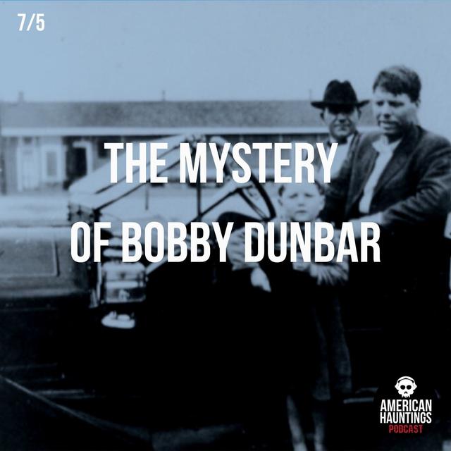 The Mystery of Bobby Dunbar - podcast episode cover