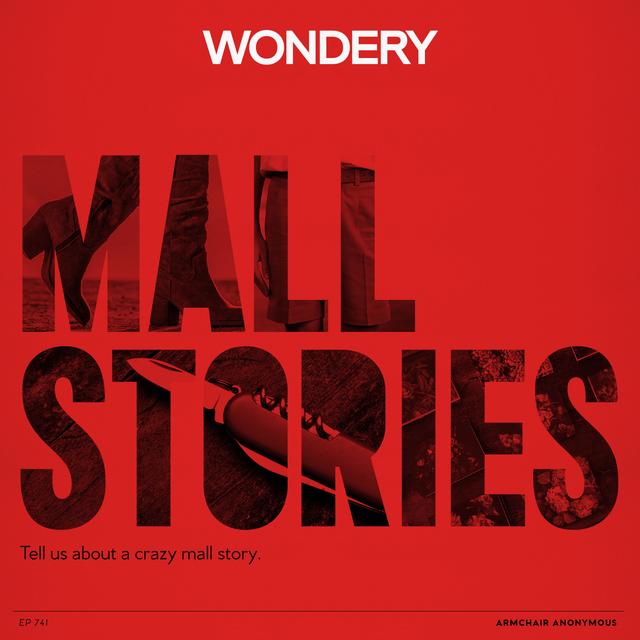 Armchair Anonymous: Mall Stories - podcast episode cover