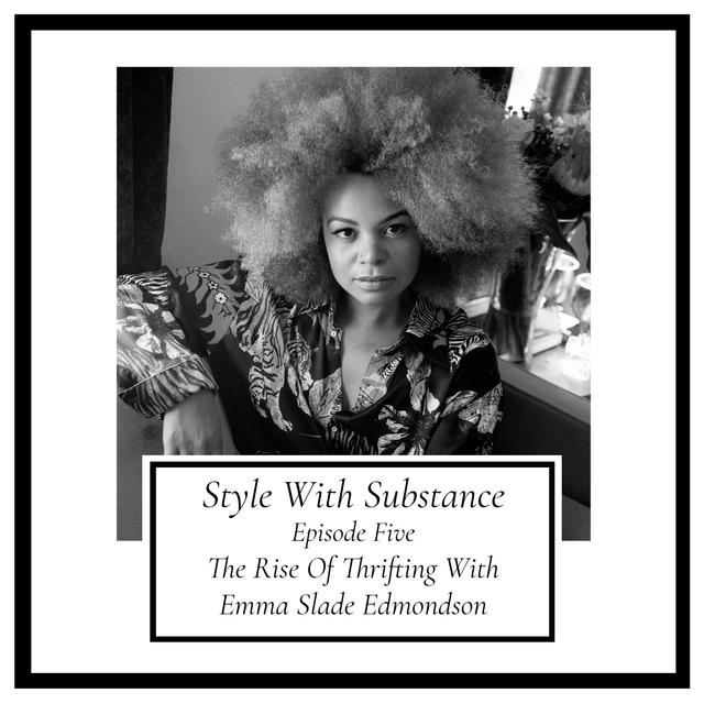 The Rise Of Thrifting With Emma Slade Edmondson - podcast episode cover