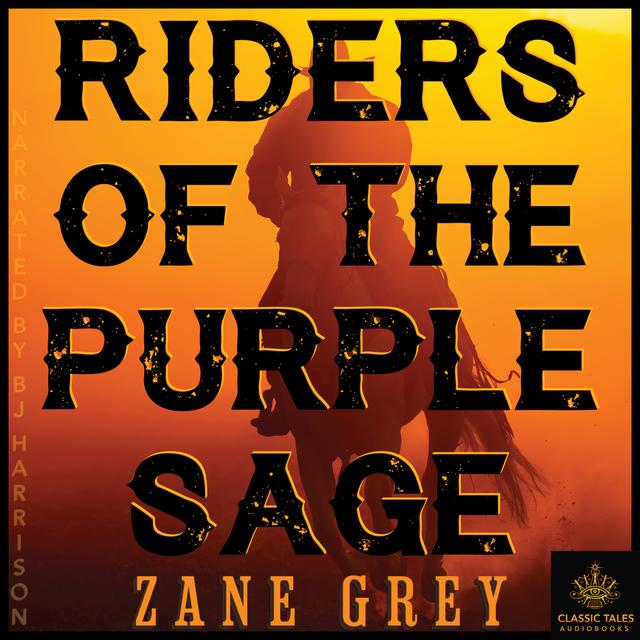 Ep. 842, Riders of the Purple Sage, Part 10 of 12, by Zane Grey - podcast episode cover