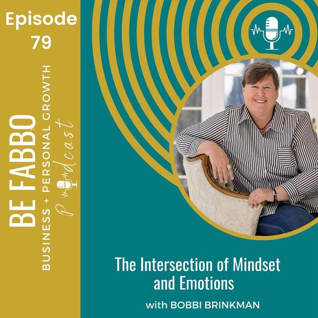 79: The Intersection of Mindset & Emotions - podcast episode cover