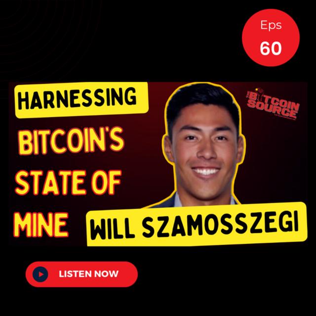 Get Freshly Mined Bitcoin Straight to Your Wallet with Will Szamosszegi - podcast episode cover