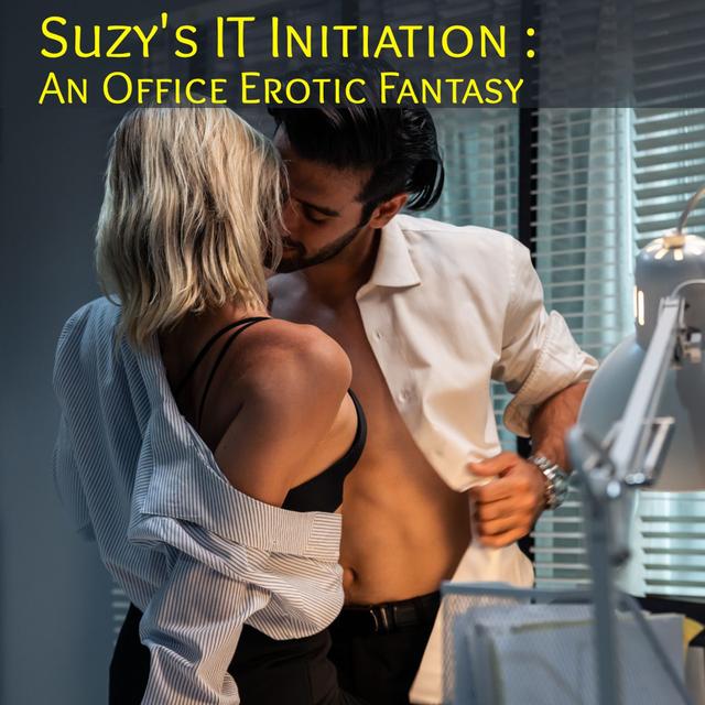 Suzy's IT Initiation : A Strangers To Lovers Office Erotica - podcast episode cover