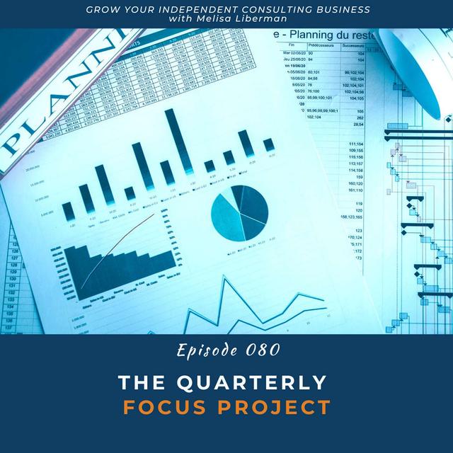 EP. 080 The Quarterly Focus Project - podcast episode cover