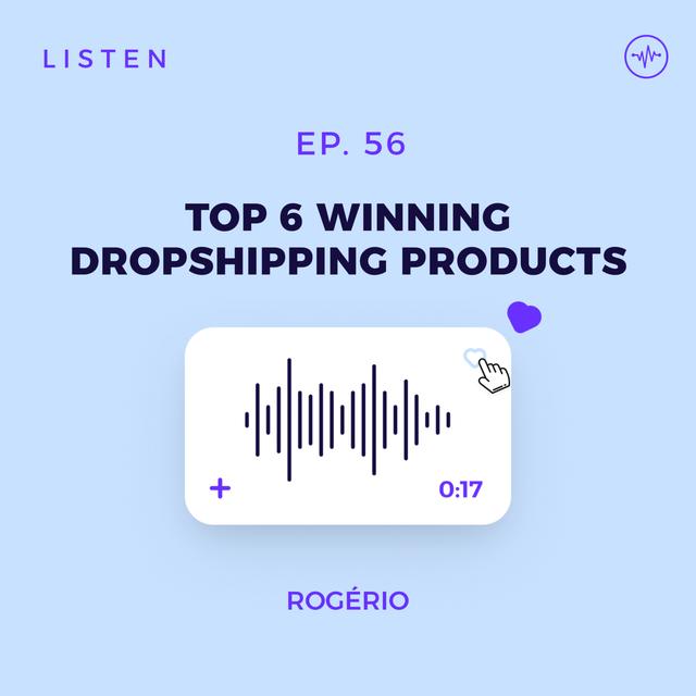 #56 6 Winning Products for Shopify Dropshipping 2024 - podcast episode cover